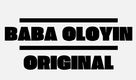 Welcome to Baba Oloyin Original's Blog